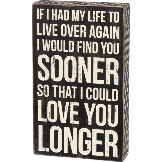 Love You Longer Box Sign