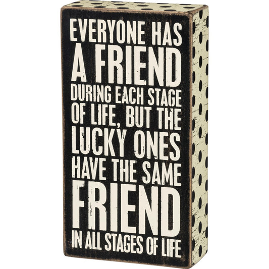 Friend All Stages Box Sign