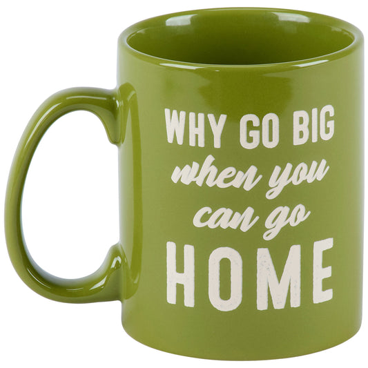 Why Go Big Mug