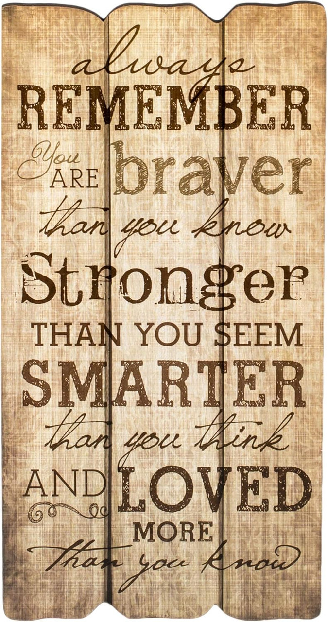 Remember Braver Stronger Smart 12X6 Sign
