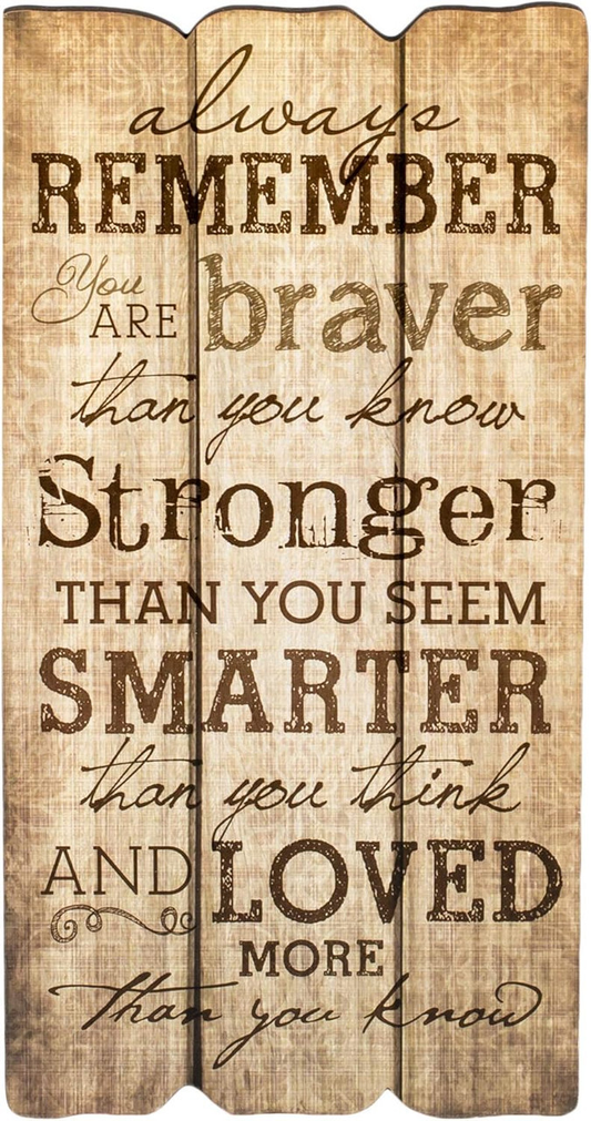 Remember Braver Stronger Smart 12X6 Sign
