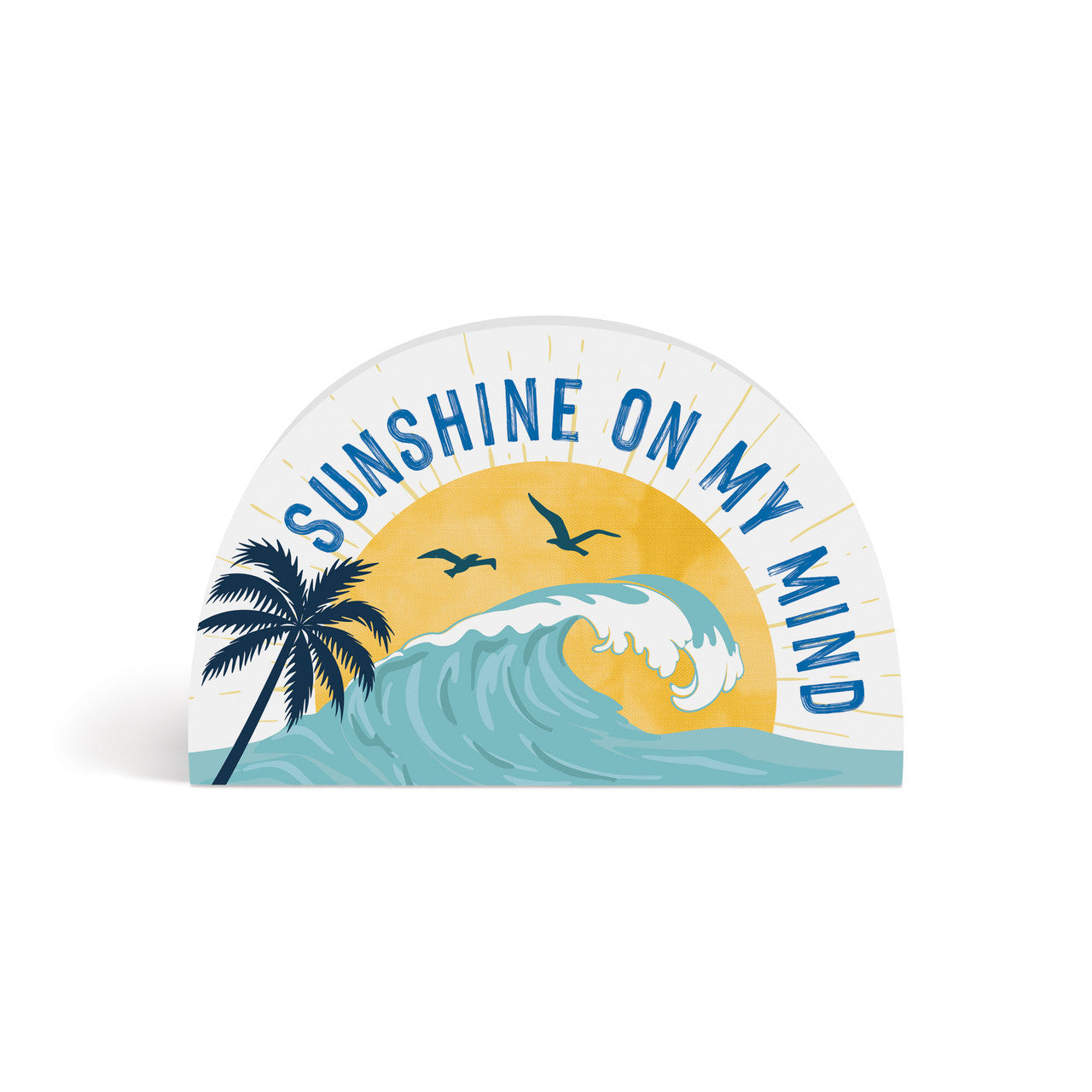 Sunshine On My Mind Sign