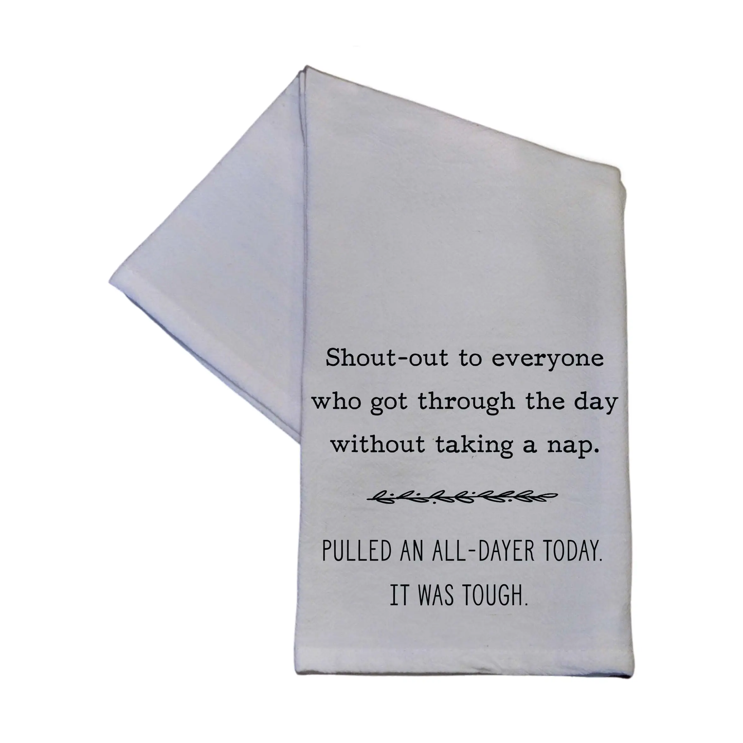 Pulled an All Dayer Towel