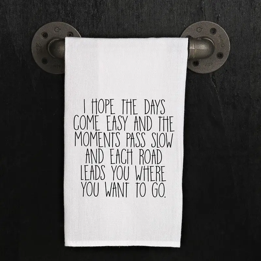 I Hope the Days Towel