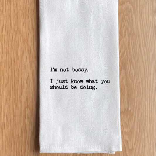 I'm Not Bossy Towel