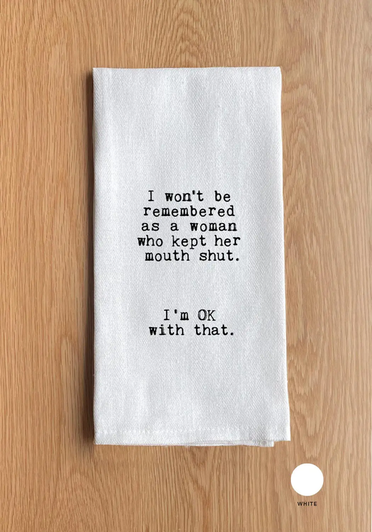 Kept Her Mouth Shut Towel