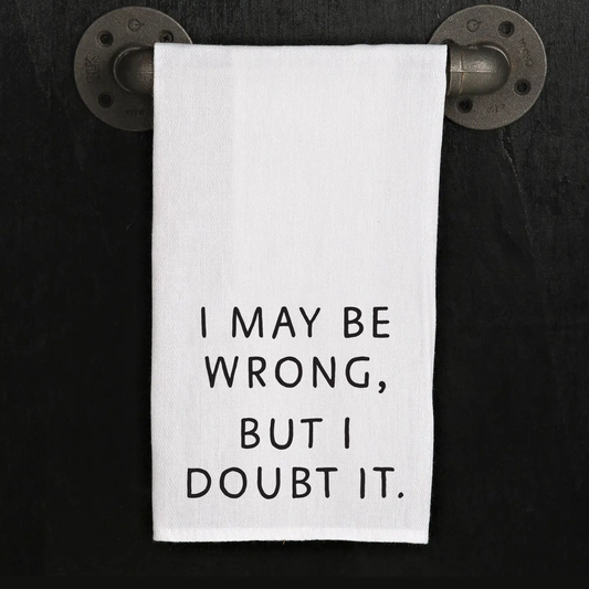I May Be Wrong White Towel