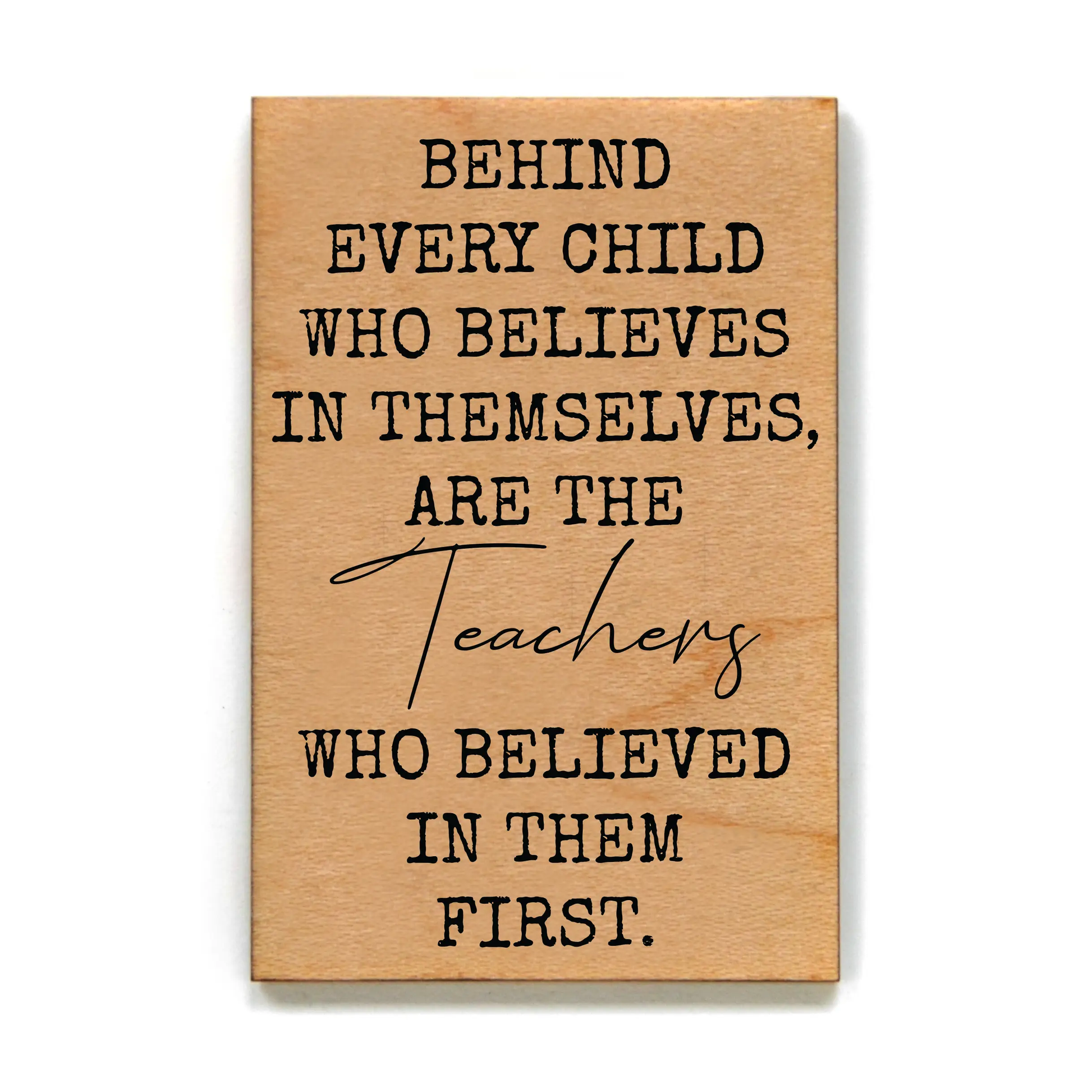 TEACHERS WHO BELIEVED MAGNET