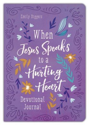 When Jesus Speaks To A Hurting Heart