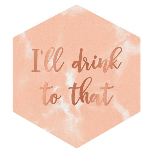 DRINK TO THAT DIE CUT Beverage NAPKINS