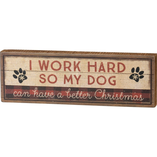 Work Hard Dog Block Sign