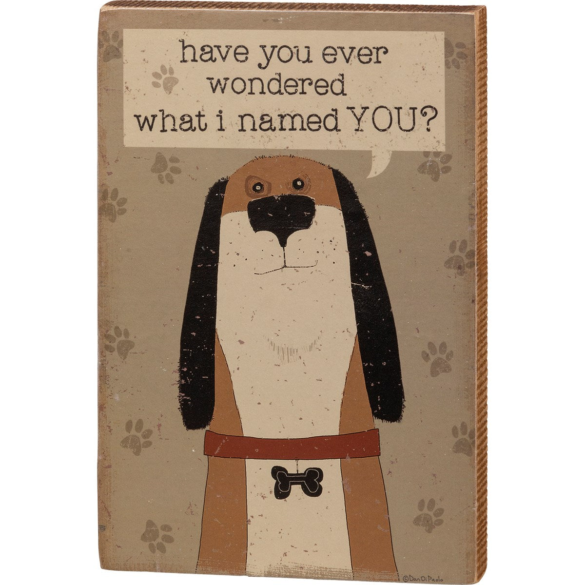 I Named You Box Sign