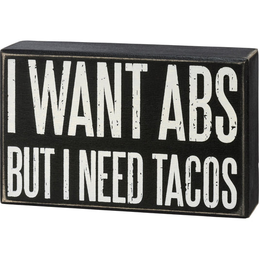 NEED TACOS BOX SIGN