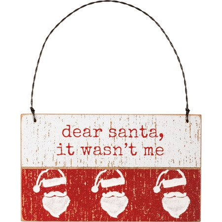 Dear Santa It Wasn't Me Ornament