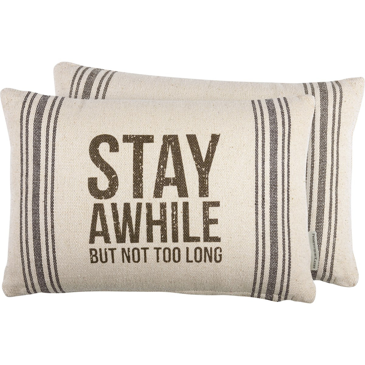 STAY A WHILE PILLOW