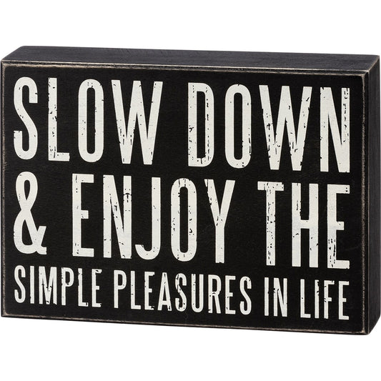 Slow Down Box Sign