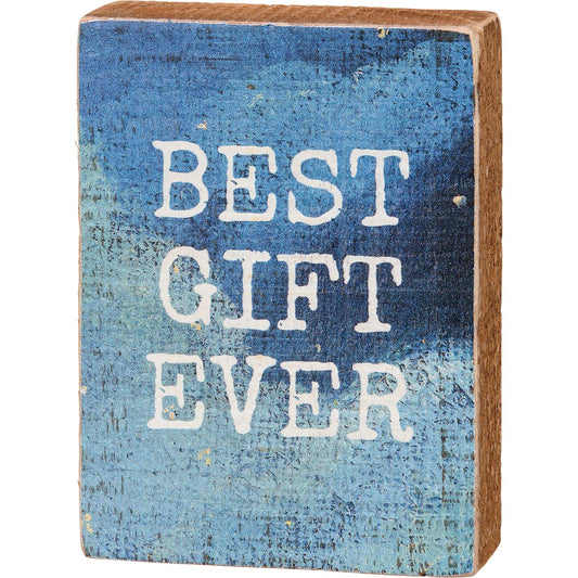Best Gift Ever Block Sign