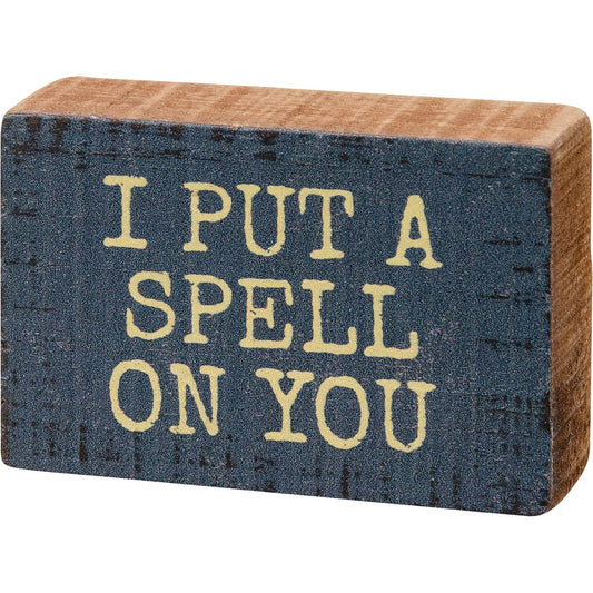 Spell On You Block Sign
