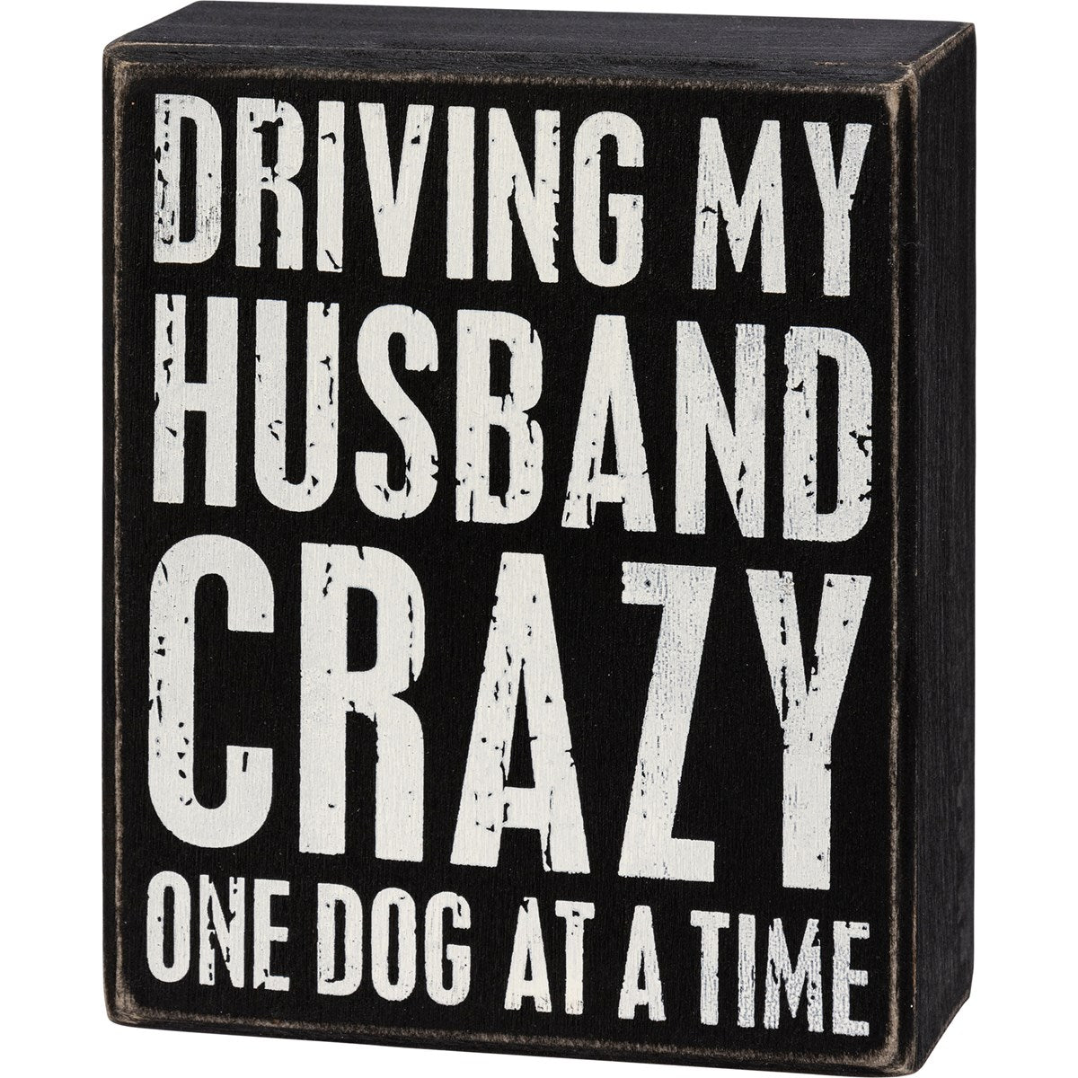 ONE DOG AT A TIME BOX SIGN
