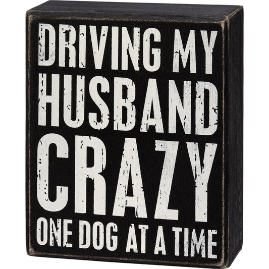 ONE DOG AT A TIME BOX SIGN