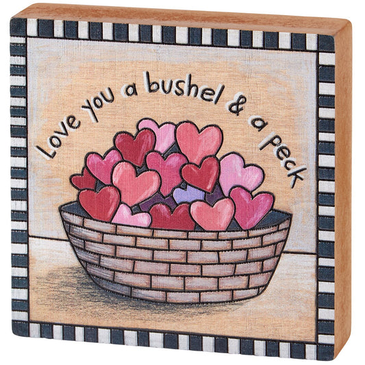 LOVE YOU A BUSHEL BLOCK SIGN