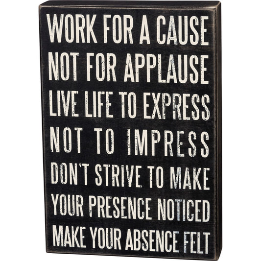 Work For A Cause Box Sign
