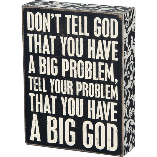 Big God Box Sign 6X8
