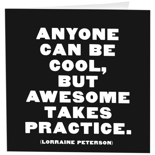 *Anyone Can Be Cool Card