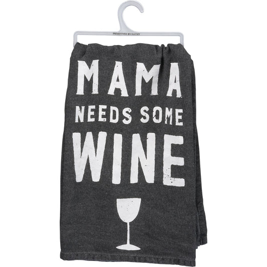 MAMA NEEDS SOME WINE TOWEL