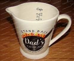 Dad's Measuring Cup