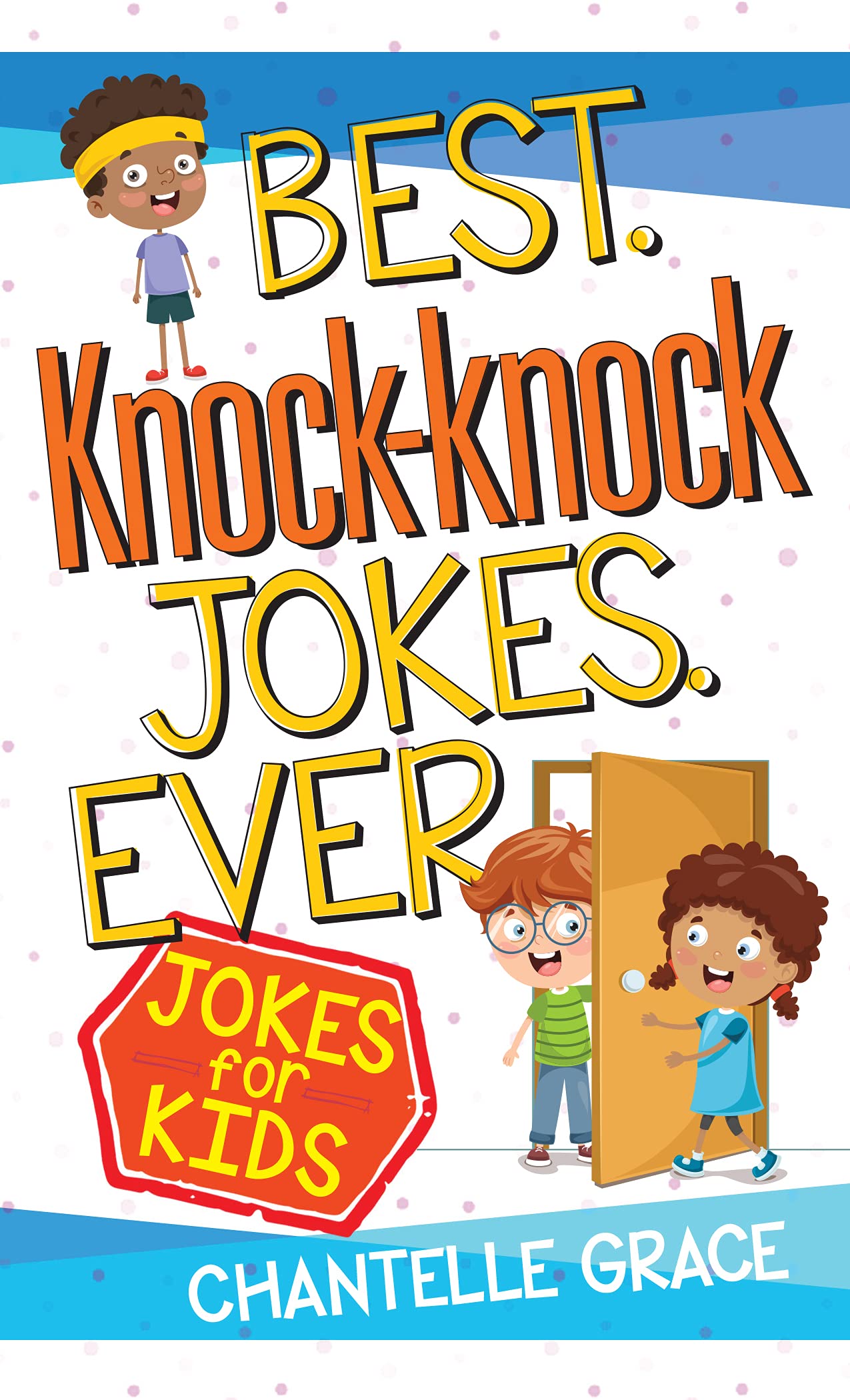 Best Knock Knock Jokes Ever