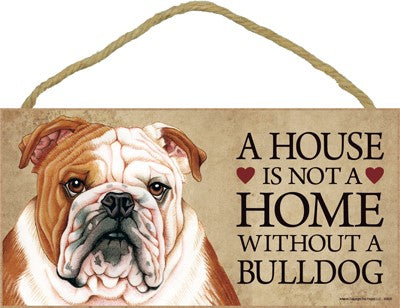 BULLDOG A HOUSE IS PLAQUE