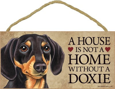 B/T DACHSHUND A HOUSE IS PLAQUE