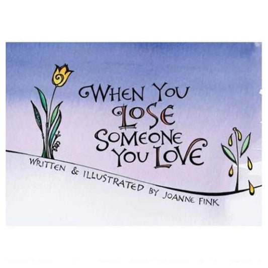When You Lose Someone You Love Book