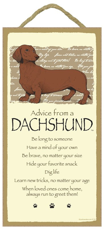 ADVICE FROM A DACHSHUND SIGN