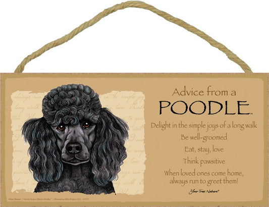 ADVICE FROM A BLACK POODLE SIGN