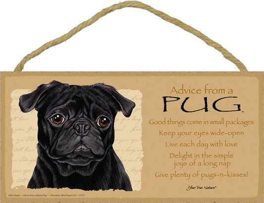 ADVICE FROM A BLACK PUG SIGN