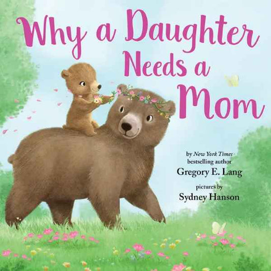 Why A Daughter Needs A Mom HC Book