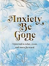 Anxiety Be Gone Journal
