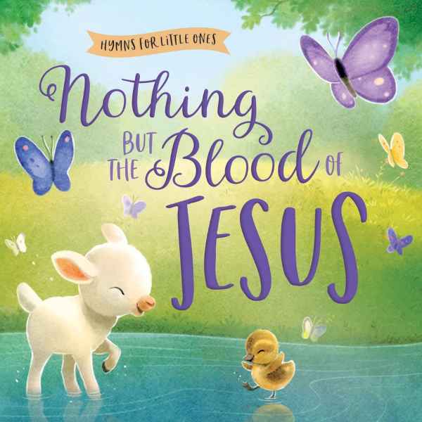 NOTHING BUT THE BLOOD OF JESUS BB