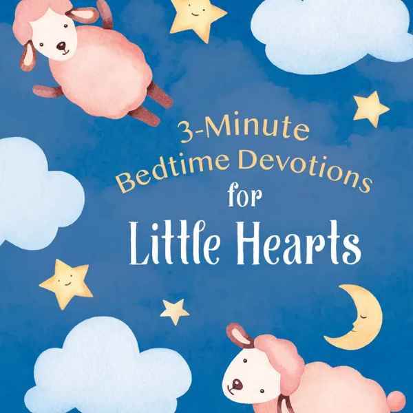 Bedtime Devotionals For Little Hearts
