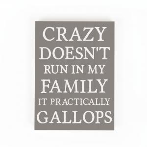 CRAZY DOESN'T 5.5x7.25 Sign