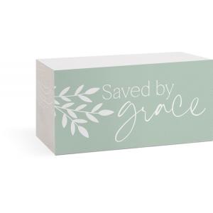 SAVED BY GRACE 6.25X3 BLOCK SIGN