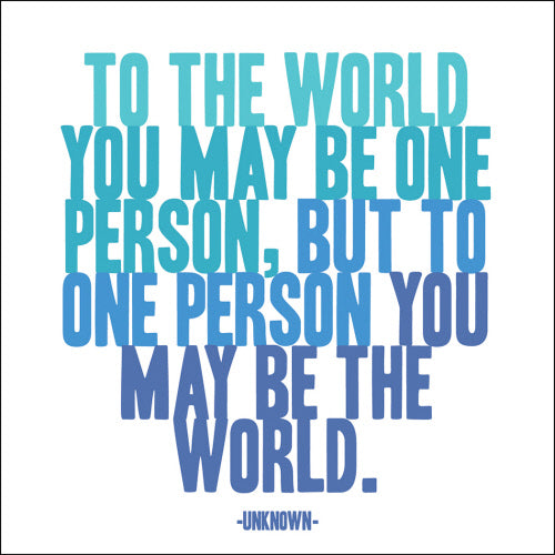 You May Be The World Card