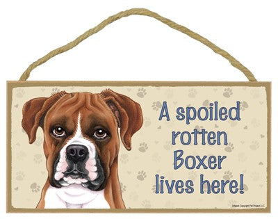 BOXER SPOILED ROTTEN SIGN