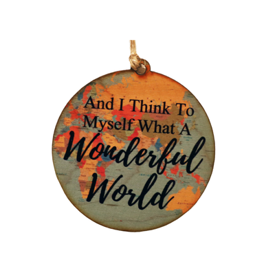 Wonderful World Orn