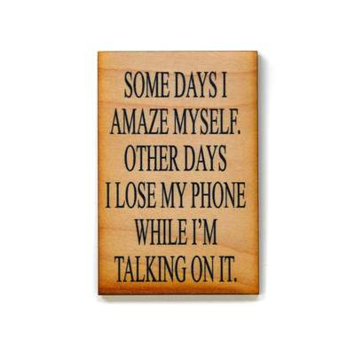 SOME DAYS I AMAZE MYSELF MAGNET