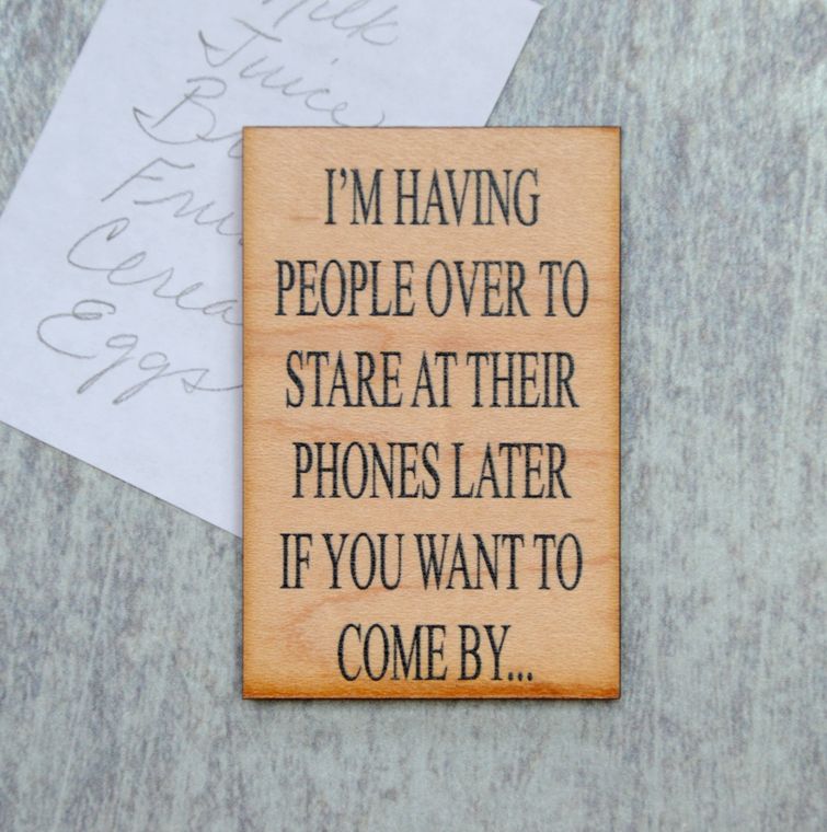 HAVING PEOPLE OVER MAGNET