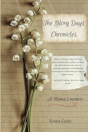 The Glory Days Chronicles